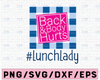 LunchLady Back And Body Hurts Svg, back body hurts svg, Funny Meme svg, leopard Back And Body Hurts Svg, mom svg, mom png, Funny Mom Svg