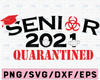 Graduation 2021, Senior Quarantine SVG, Class of 2021, Senior 2021, Covid svg, Quarantine 2021 Instain download 179