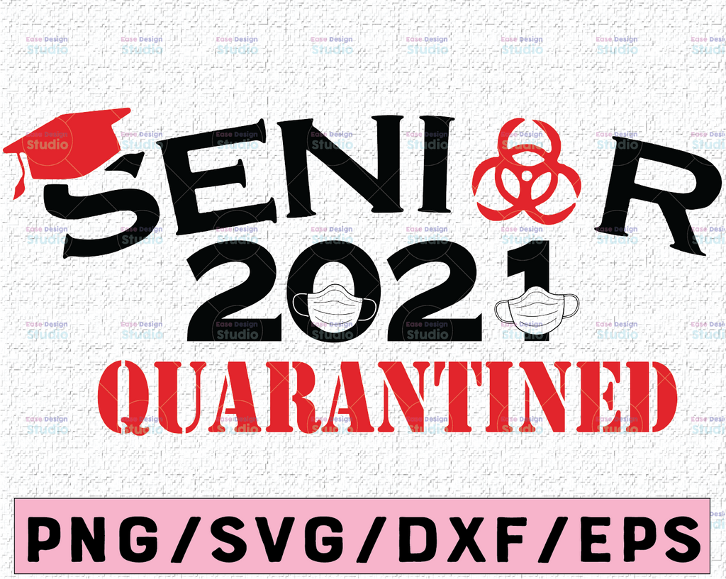 Graduation 2021, Senior Quarantine SVG, Class of 2021, Senior 2021, Covid svg, Quarantine 2021 Instain download 179