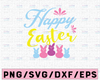 Easter svg, Happy Easter svg, bunny png, dxf, cut file cricut silhouette