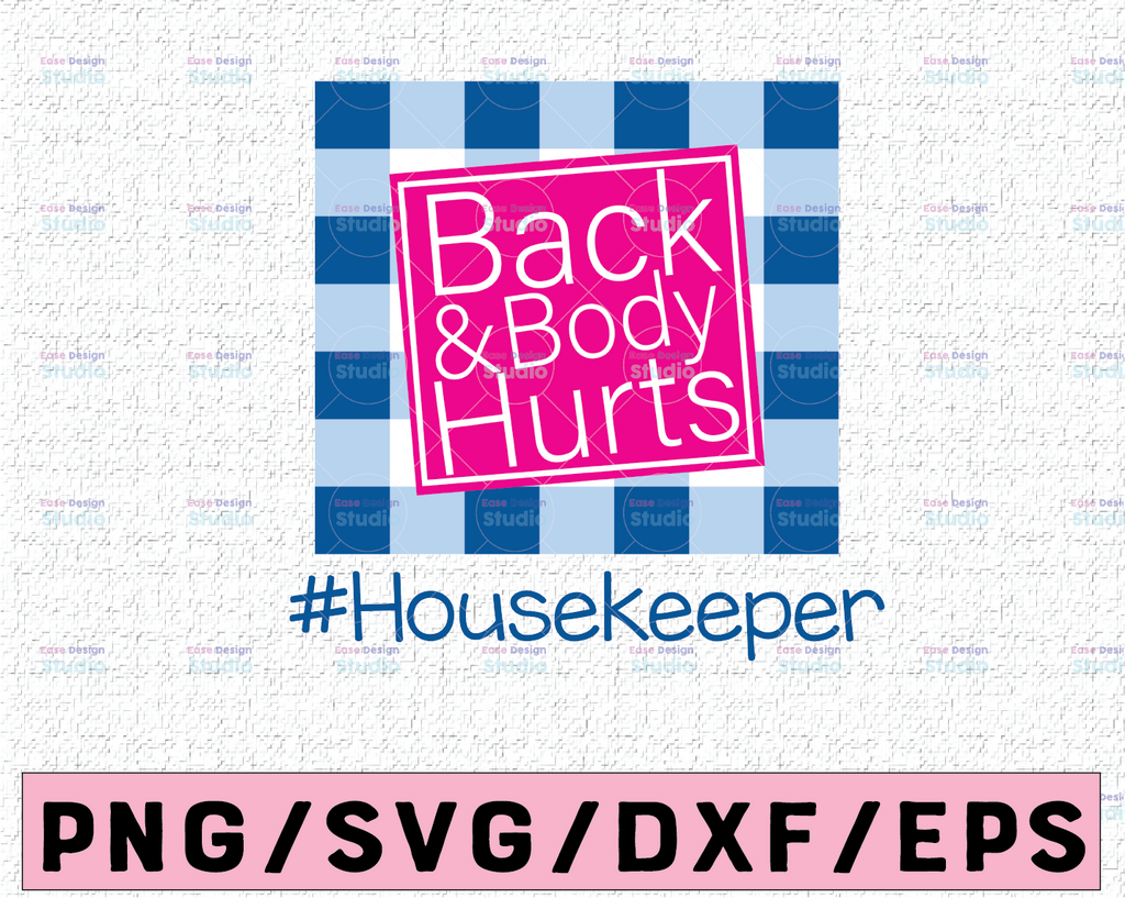 Housekeeper Back And Body Hurts Svg, back body hurts svg, Funny Meme svg, leopard Back And Body Hurts Svg, mom svg, mom png, Funny Mom Svg