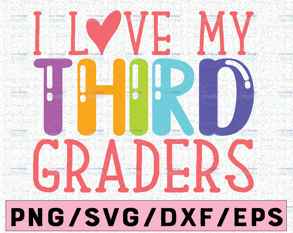 I Love My Third Graders Svg, Back to School Svg, School Svg, Teacher Svg, 3rd Grade Svg, Svg, Kids Svg, Svg Designs For Cricut, Cricut Svg