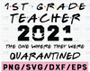 1st Grade Teacher 2021 The One Where They Were Quarantined Funny Class of 2021 Silhouette SVG PNG Cutting File Cricut Digital Download