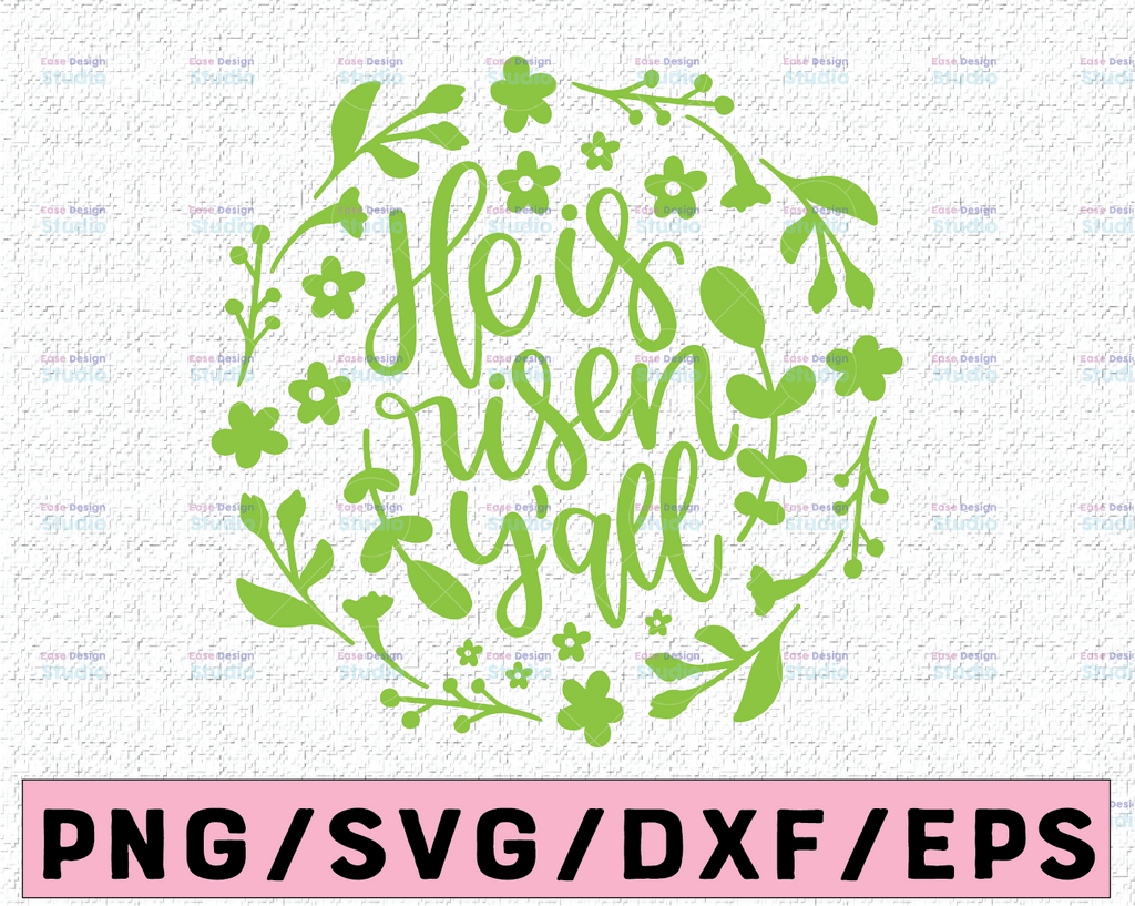 He is Risen Y'all Easter svg eps dxf png Files for Cutting Machines Cameo Cricut, Blessed, Bunny Rabbit, Christian Jesus, Egg Hunt, Chicks