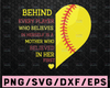 Behind Every Baseball Player who believes in himself - svg Baseball Dad PNG Clipart - cricut Printable File - Digital Download - Sublimation File