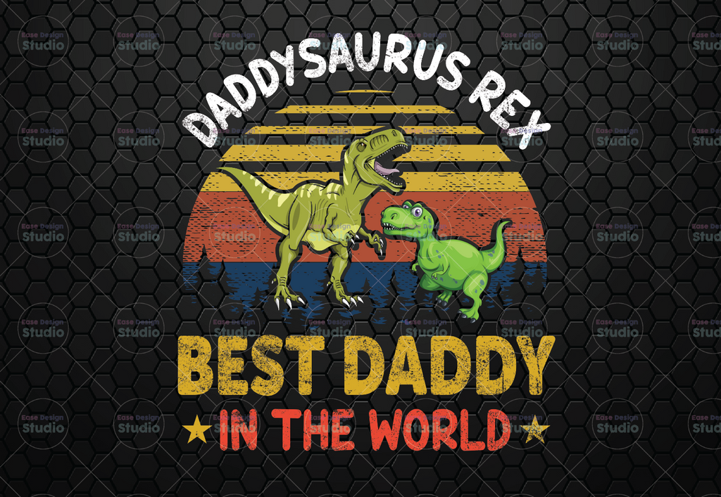 Funny Daddysaurus Rex Best Daddy In The World png Fathers Day PNG File Family Dinosaur Dad Papa for Digital Prints Printing Sublimation Designs PNG Download