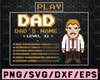 Persionalized Name Father's Day Play Dad, Daddy Level 31, Happy Father's Day, Terrible Jokes, Cricut,Digital Download Svg/Png/Pdf/Dxf/Eps