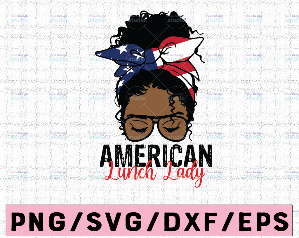 4th of July svg American Lunch Lady Afro Black Girl Mom Bun Hair Sunglasses Headband Mom Life sublimation Messy Bun Hair svg file for cricut