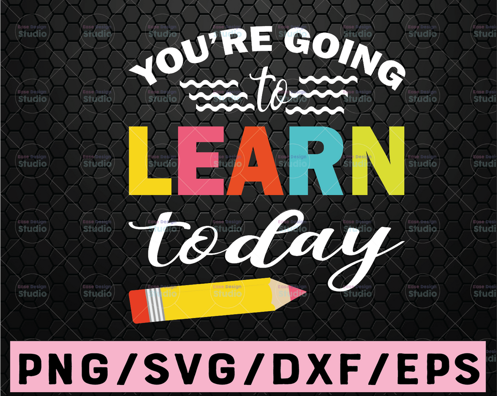 I'm going To Learn Today SVG Vector Cut File,svg/dxf/pnh/eps/pdf vector cut file