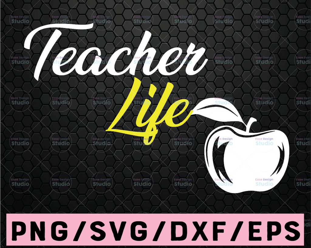 Teacher life Svg, Teacher Svg, Teach Svg, Back to school Svg, School Svg, Apple Svg, Cutting files for use with Silhouette Cameo and Cricut