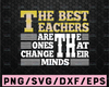 The best teacher are the one that change their mind SVG Files for Cricut, svg Designs, Digital Download