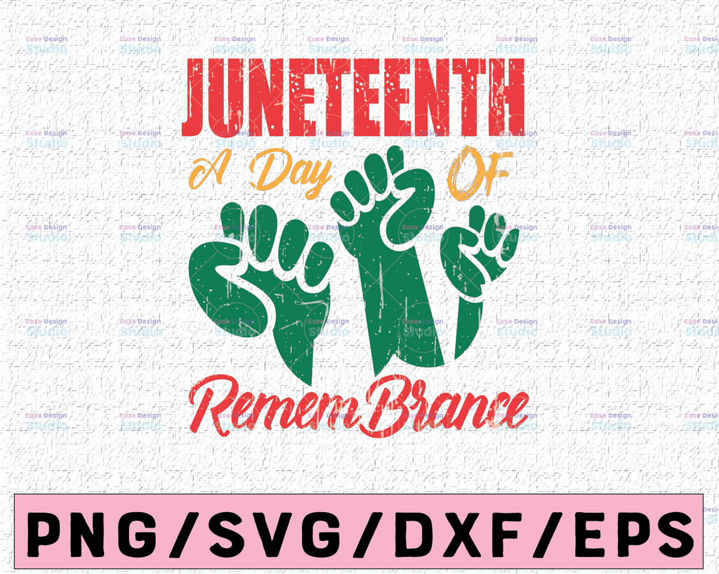 Juneteenth A Day Of Remem Brance Freedom Day png 1865 PNG Raised Fist Files for Sublimation iron on transfer