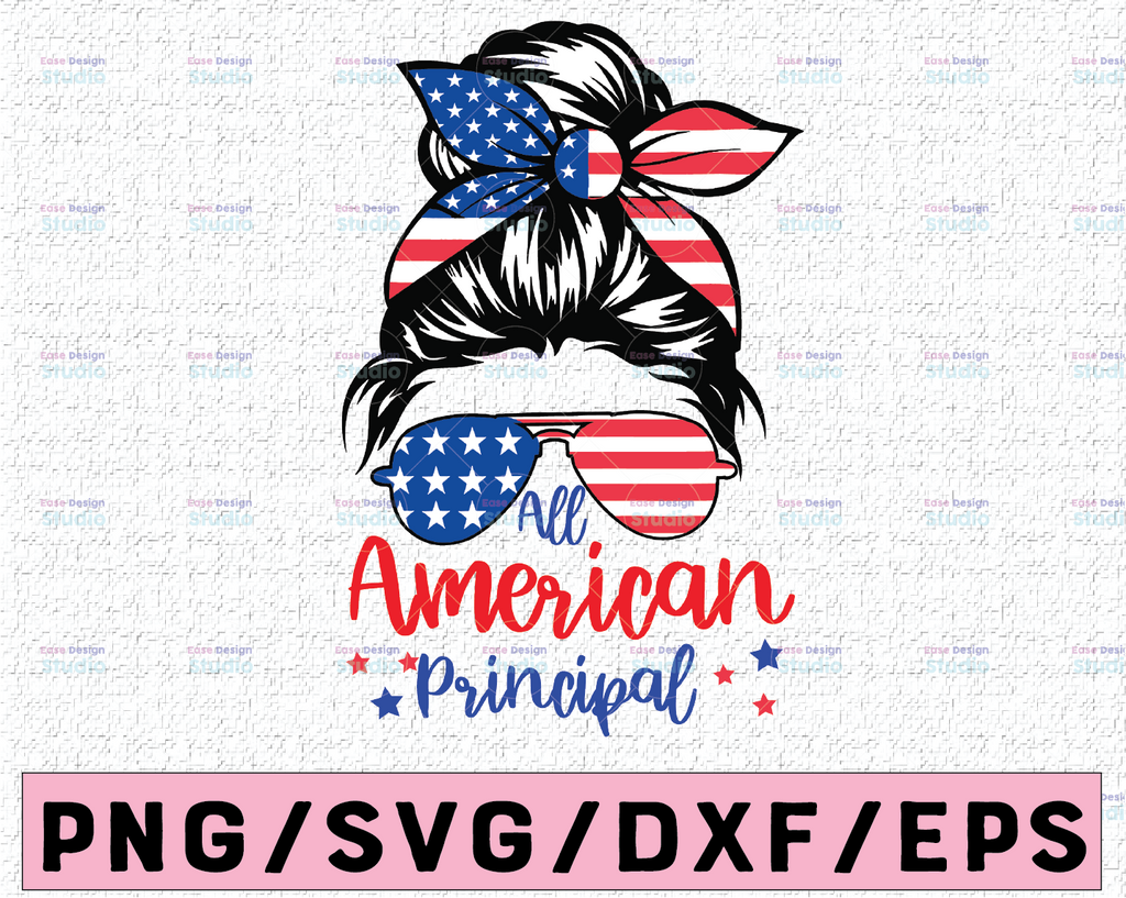 All American Principal SVG Cut File for Cricut Patriotic svg Messy Bun svg Sunglasses American Flag 4th of July Design Sublimation