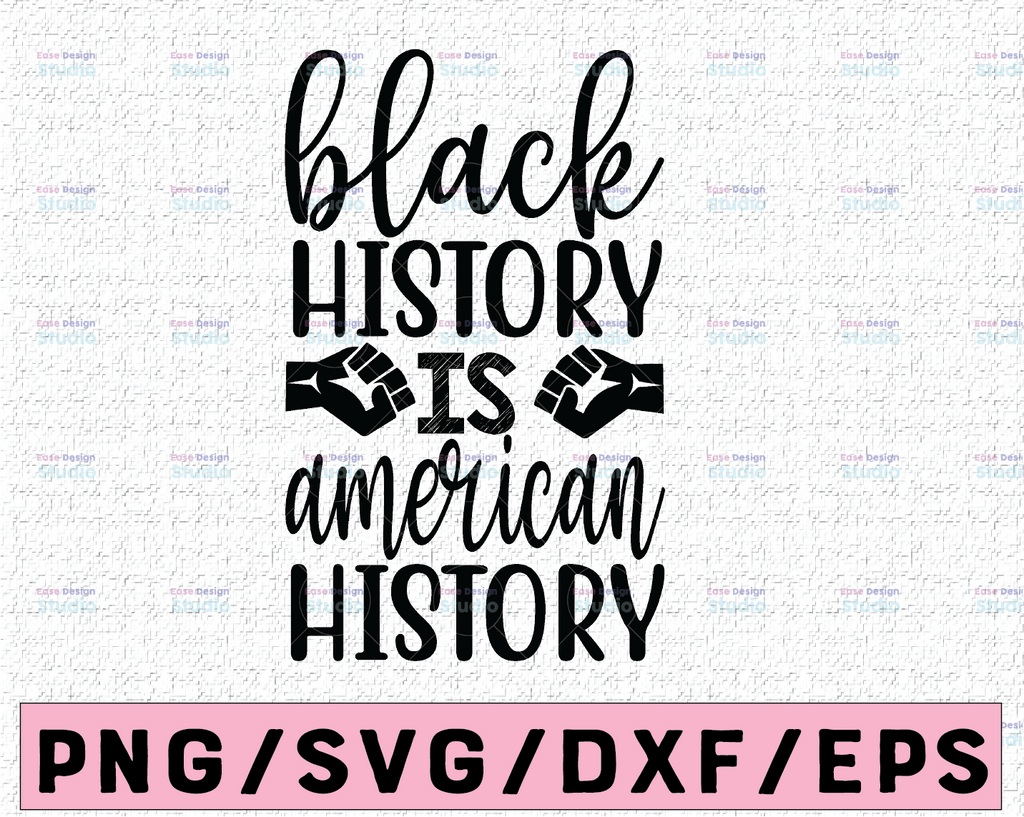 Black History Is American History SVG African American Africa Map PNG Cut File Vector