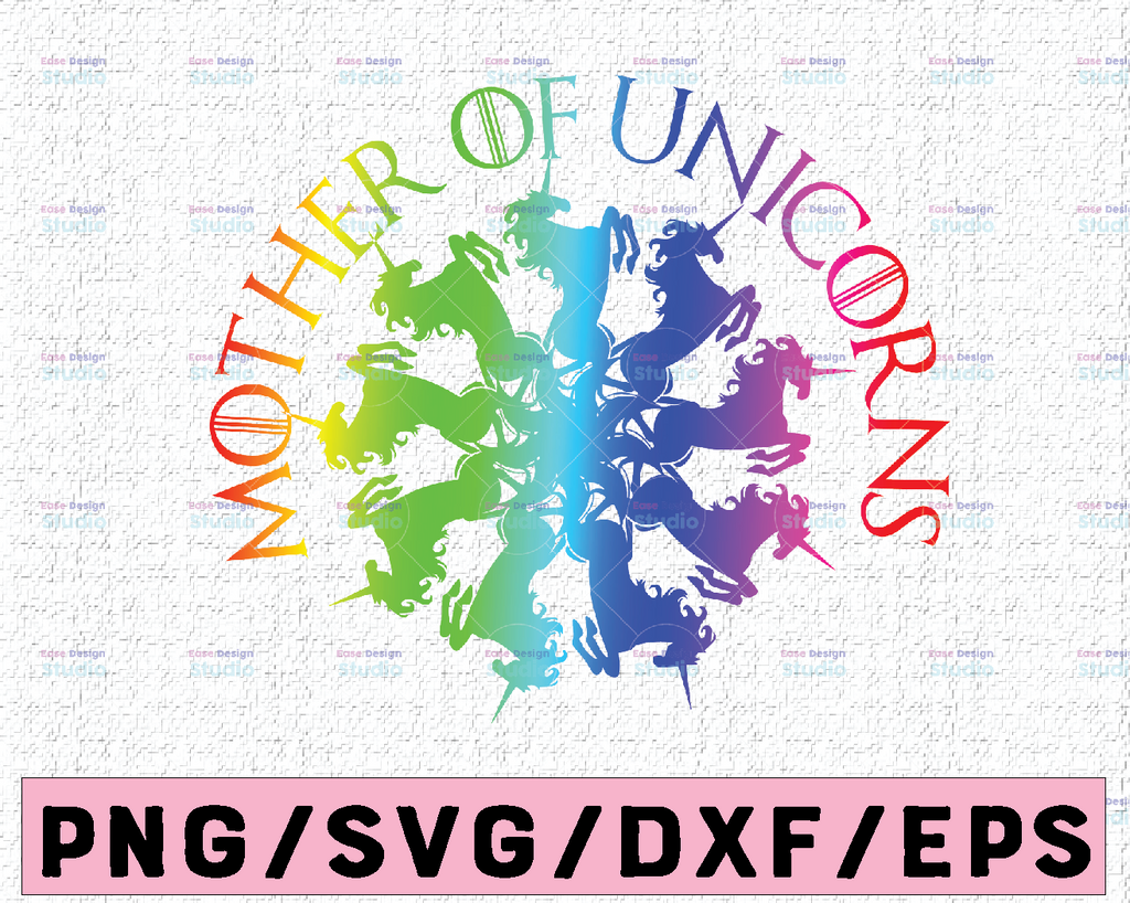 Unicorn Png, Unicorn Mom, Mother of Unicorns Png for Women, Unicorn Png File, for printing
