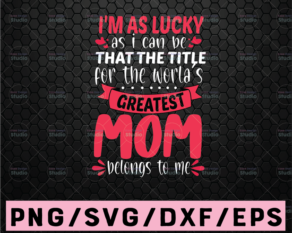 Womens The title the world's greatest mom Mom Mother Mom Svg, Mom Life Svg, Motherhood Svg, Toddler Svg, Baby Shower Svg, Baby Shirt Svg