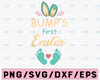 Bumps First Easter SVG, Cricut Cut File, Happy Mother's Day, Svg, Silhouette Dxf, Mother Life, Baby's First Mother Day