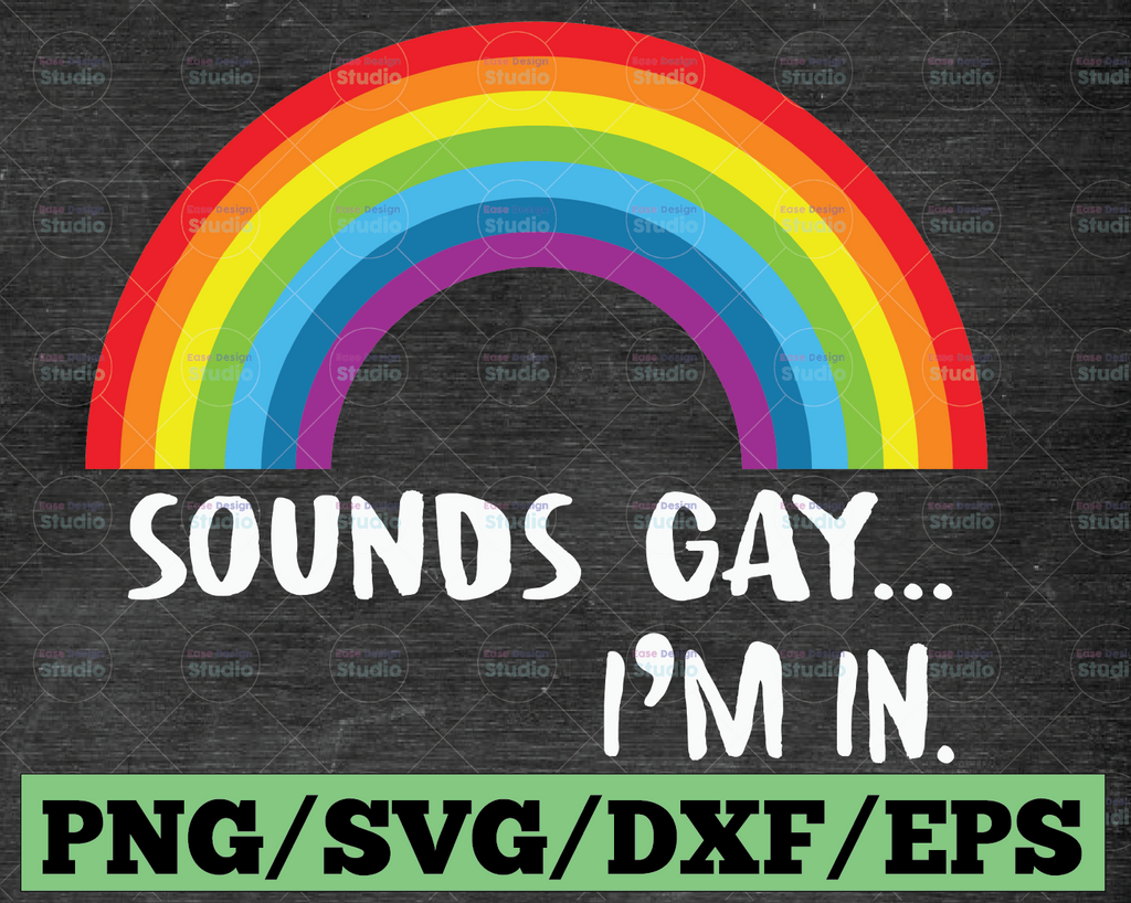 Sounds Gay I'm In SVG file,Interest LGBT SVG , Lips Drip, Cuttable Design , Clipart Cricut , Vector Cut File