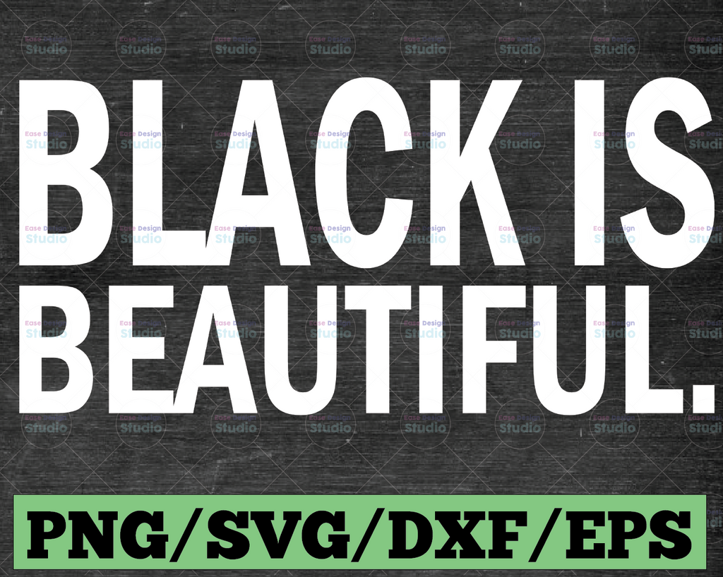 Black Is Beautiful - Black History Month SVG DXF, EPS, Files for Cutting Machines