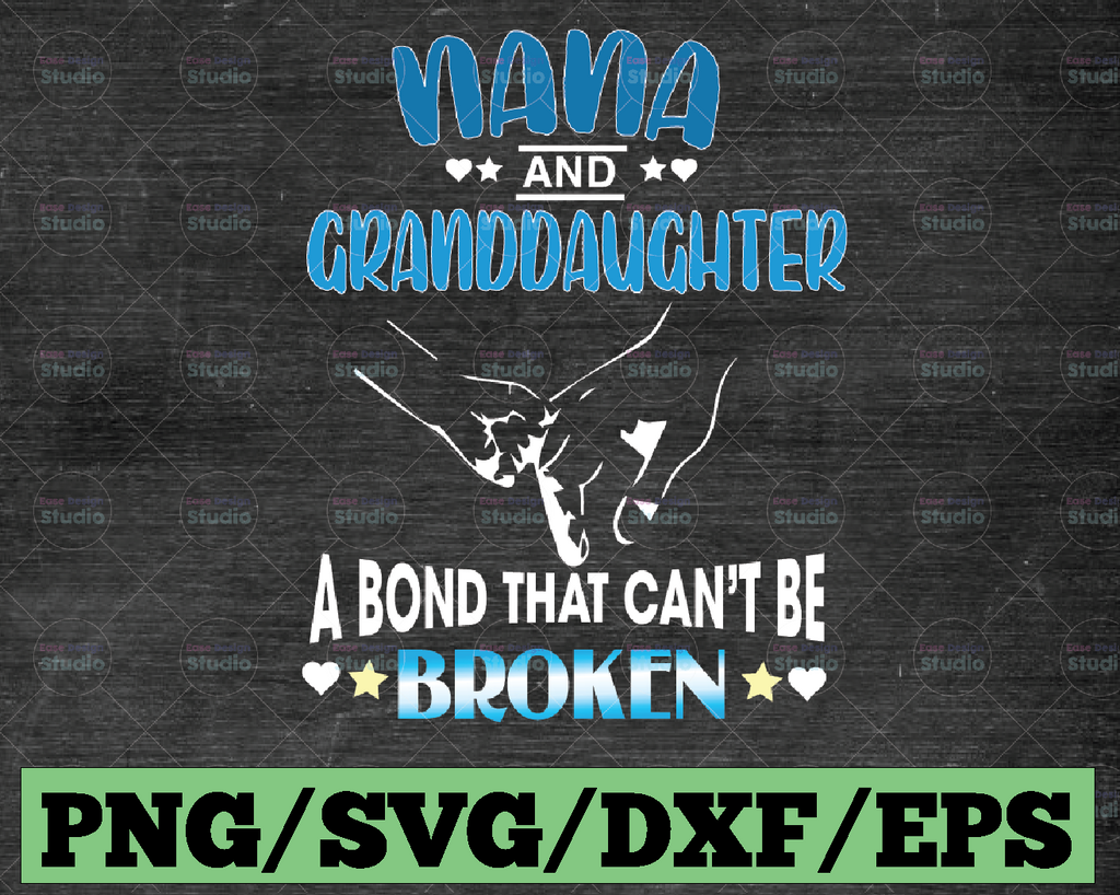 Nana And Granddaughter A Bond That Can’t Be Broken Svg, Granddaughter svg, new Granddaughter, nana, Granddaughter gift