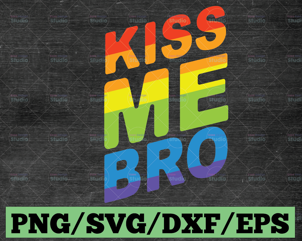Kiss Me Bro | Pride Flag | Pride Month | LGBT Pride, Gay Pride Svg / Rainbow Svg / Svg files for Cricut / Silhouette Files