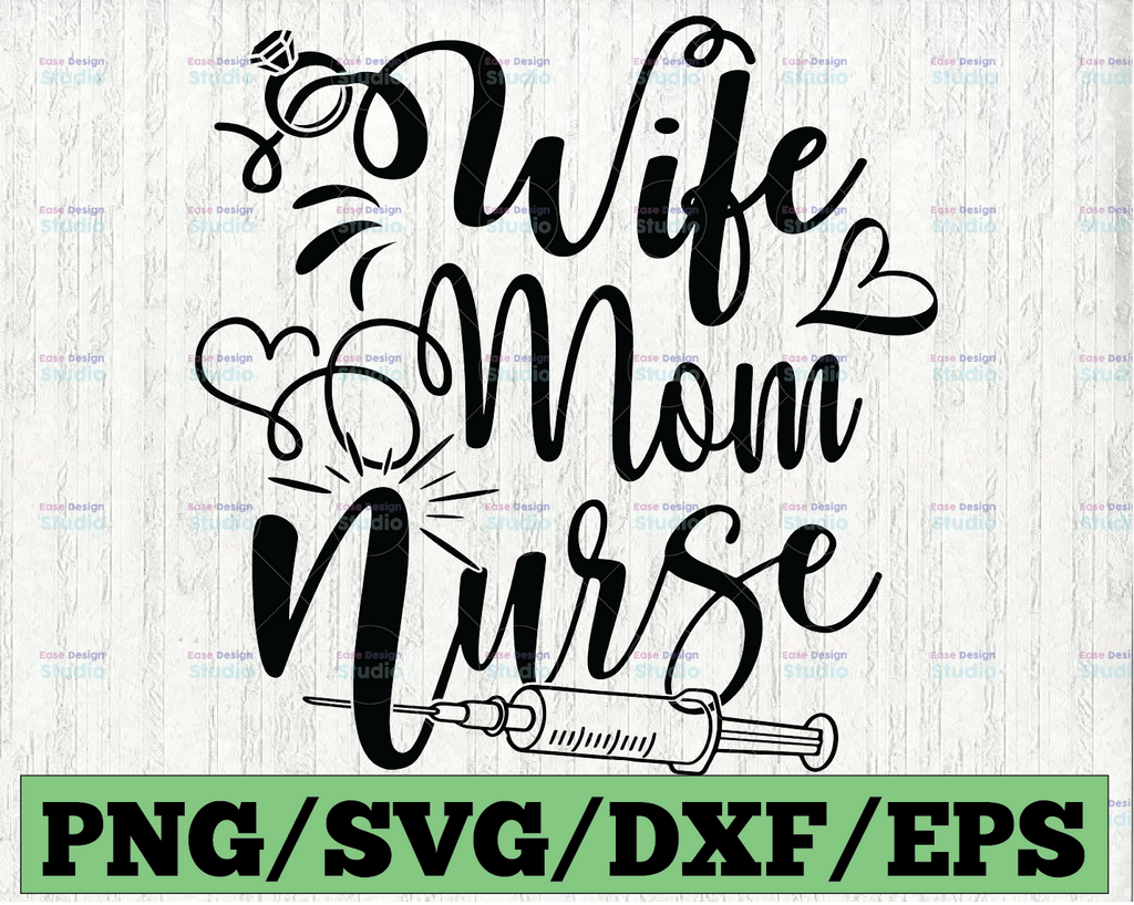 Wife Mom Nurse SVG, Wife SVG, Mom Svg, Nurse Svg, Wife Mom Nurse, T-shirt SVG, Svg, Cricut, Silhouette Cut File