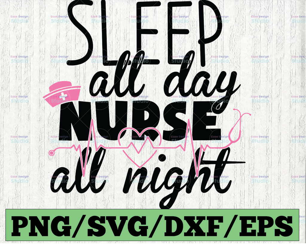 Sleep all day nurse all night svg cut file for cutting machine, night shift nurse svg, medical nurse svg, night nurse gift shirt svg