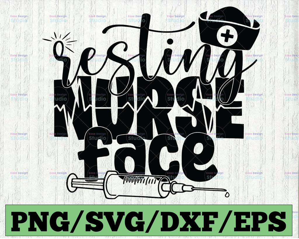 Resting Nurse Face Svg File, Resting Nurse Face Printable Vector Clipart, Funny Nurse Quote Svg, Nurse Life Svg, Nurse Decal