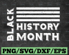 Black History Month SVG / Black History Is World History svg / I Am Black History SVG / My History Is Strong SVG / Black History svg