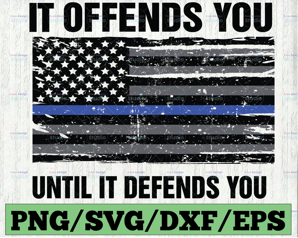 It Offends You Until It Defend You svg, Patriotic Quote svg, American Flag, Veteran Proud Svg, Cricut,Digital Download Svg/Png/Pdf/Dxf/Eps