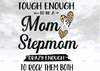 Mom and Stepmom Leopard Print, Touch Enough, Crazy Enough, Rock Them Both, Funny Gift for Mom, Mothers Day, Bonus Mom, Step Mama