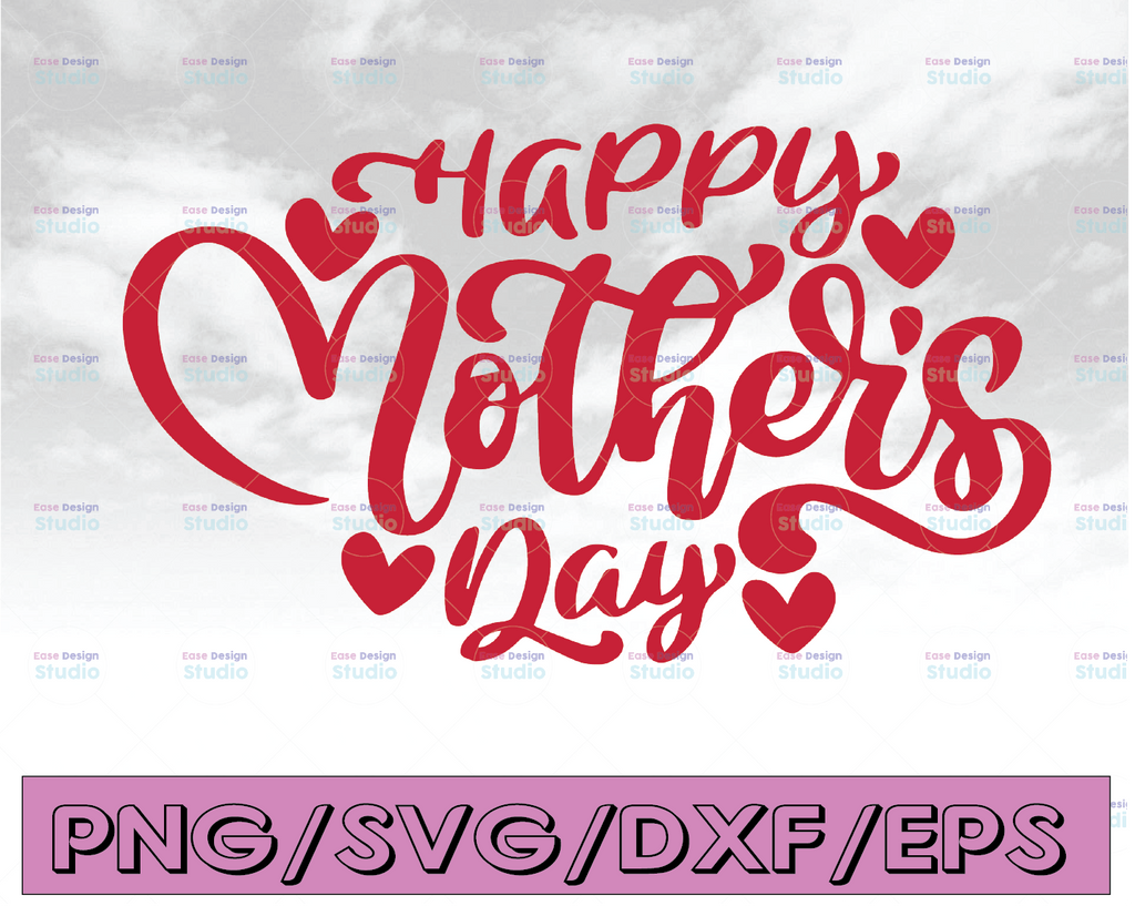 Happy Mothers Day svg, Mothers Day svg, Mom svg,Mother svg,Mom t shirt svg, Cricut cut file,Silhouette, Svg, Png, Ai, Eps,