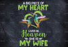 A Big Piece Of My Heart, Lives in Heaven, She Is My Wife, Custom Name, Cardinal Birds, Bright heart, Png Sublimation Print