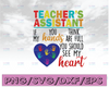 Teacher's assistant if you think my hands are full you should see my heart svg, dxf,eps,png, Digital Download