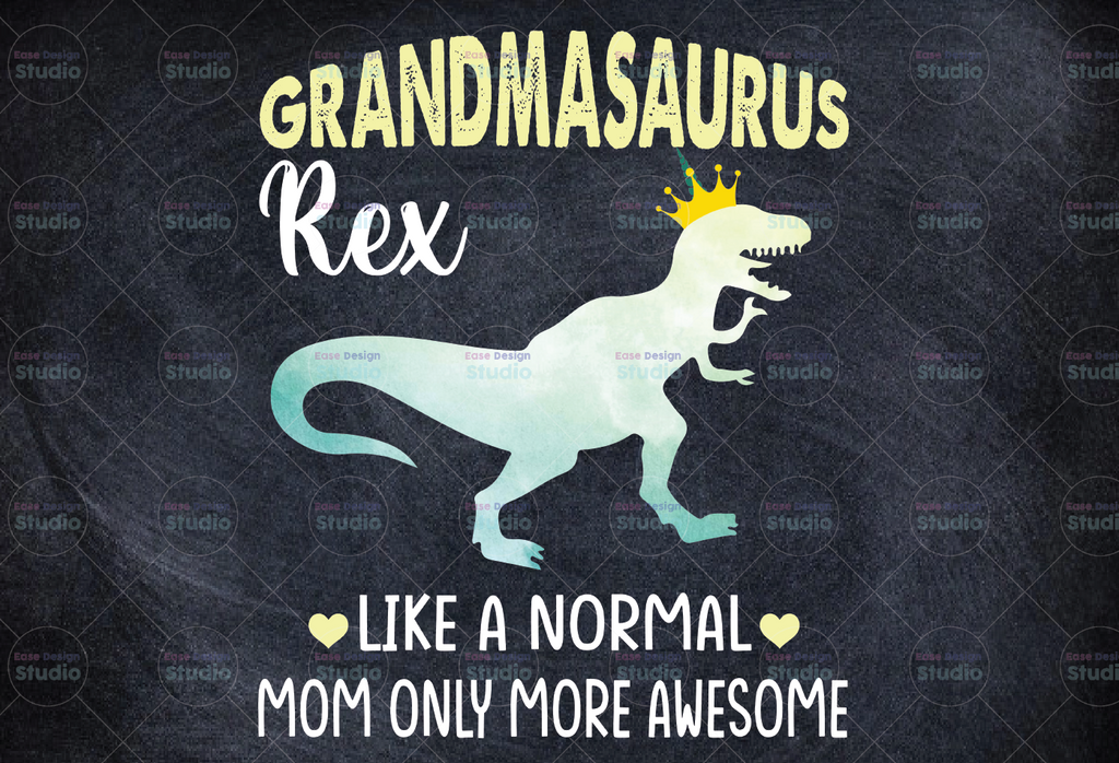 Grandmasaurus Like A Normal Grandma But More Awesome Dinosaurs PNG File, Grandma T- Rex, Gift Foe Grandma PNG Digital Download