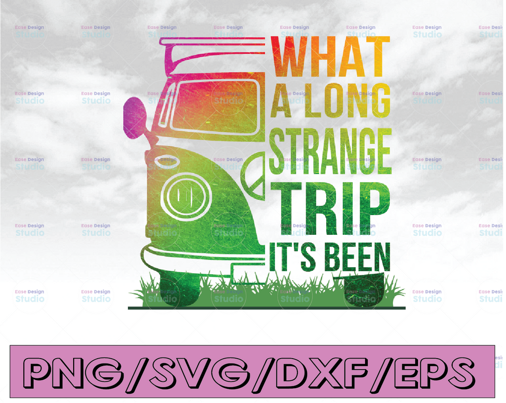 What a long strange trip it's been svg, dxf,eps,png, Digital Download