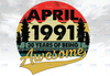 Awesome Since April 1991, Vintage 30 Years Old, 30th Birthday, 30th Birthday Gift, 30th Birthday Png, Personalized Png