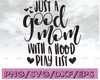 Just A Good Mom With A Hood Playlist SVG | Southern SVG Files Sassy SVG Southern , Cutting files for Silhouette Cameo, ScanNCut, Cricut