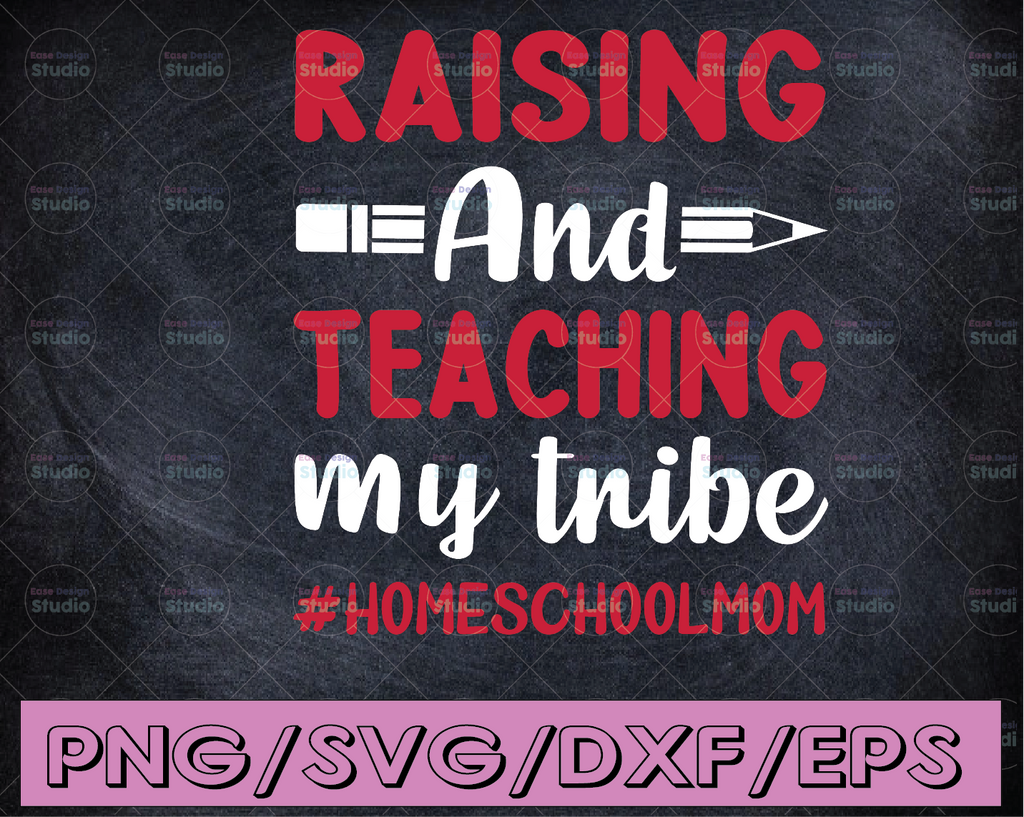 Raising & Teaching My Tribe SVG Cutting File, Ai, Dxf and Printable PNG Files | Cricut Cameo Silhouette | Teacher | Back to School | Tee Pee | Tribe