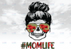 Mom Life Skull flower sunglasses Sublimation PNG Design, Mom Life design, Mom Life PNG, Transfers Ready To Press, Mom png