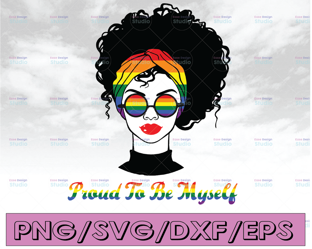 LGBT Proud to be myself svg , Gay Pride Awareness svg, Rainbow Flag svg, Woman With Glasses svg, Digital File,jpeg,png,svg,dxf,eps