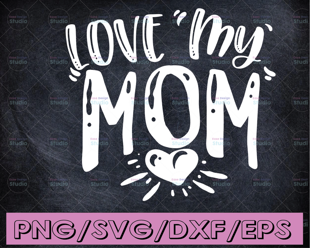 Love My Mom SVG, Retro I Heart My Mom SVG, I Heart My Mom SVG, Retro I Love My Mom Svg, I Love My Mom Retro Cut File