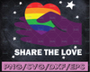 Share The Love Svg, Heart Lgbt svg, Rainbow svg, Funny Quotes Svg, Share The Love Cut File for Cricut