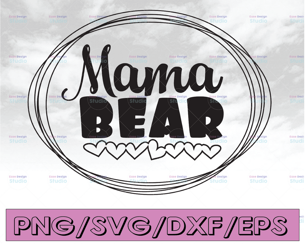 Mama Bear SVG, Mommy SVG, Mom To Be svg, Mom Shirt Design, Bear Mama svg, Mom svg Sayings, Cricut & Silhouette cut files