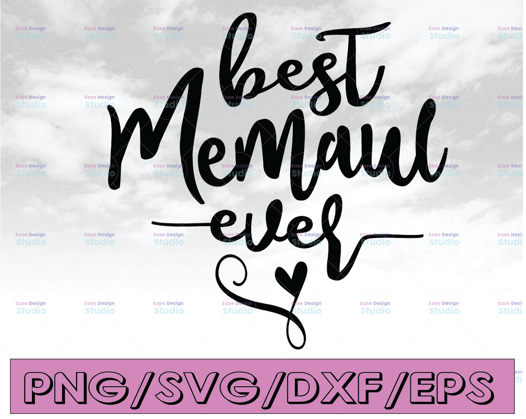 Best Memaw Ever SVG, Grandma svg, dxf, png instant download, Grandparent's Day SVG, Blessed Grandma svg, Granny svg, Blssed Memaw svg