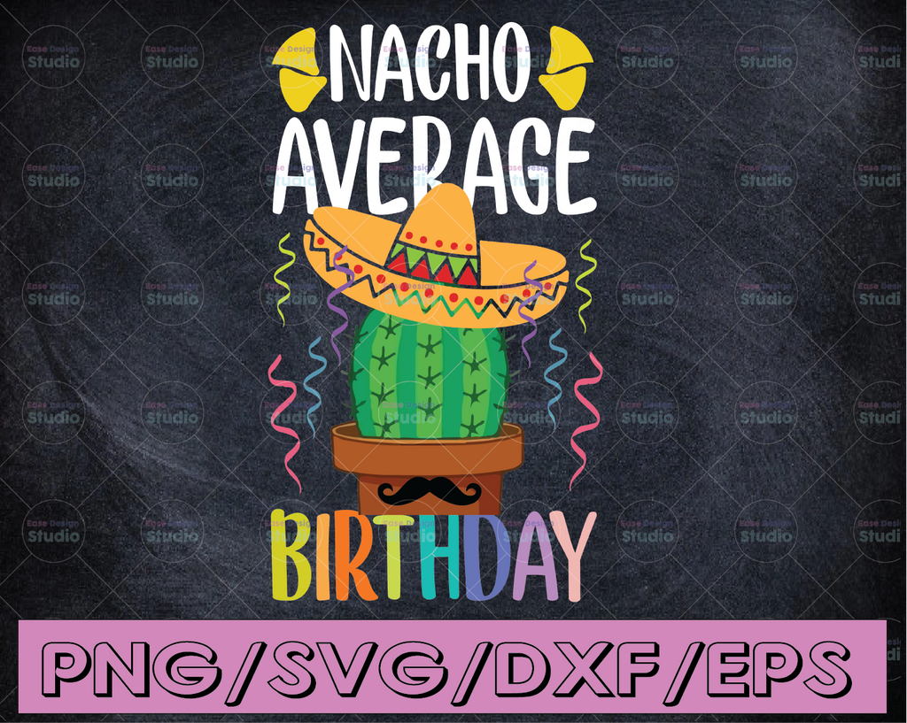 Nacho Average Godfather, Cinco de Mayo Design, Godfather SVG, PNG, DXF, eps Quote, Funny Dad Shirt Svg, Cute Saying