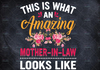 This Is What An Amazing Mother In Law Looks Like Fun Mother's Day Gift Cricut files,Clip Art, Instant Download, Digital Files, Svg, Png,Eps,Dxf