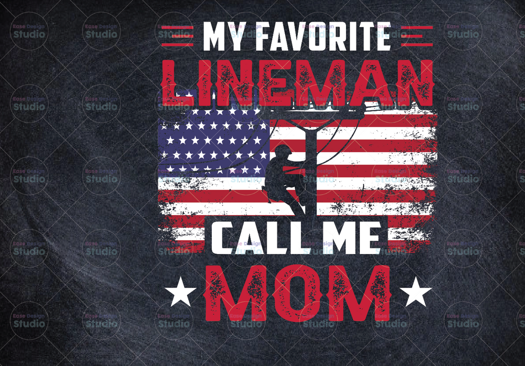 My Favorite Lineman Calls Me Mom USA Flag Mothers Day Png For Women Girls Kids, Mom USA Flag Mothers Day Png