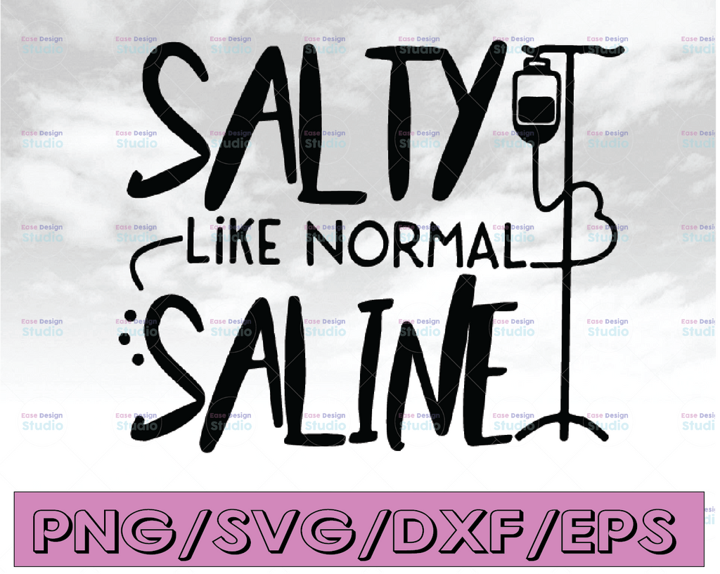 Salty like normal saline svg, dxf,eps,png, Digital Download