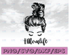 Messy Bun SVG Mom Life SVG file, hair bun svg #momlife svg, Cricut, Silhouette Cameo, Cut File image, Digital download